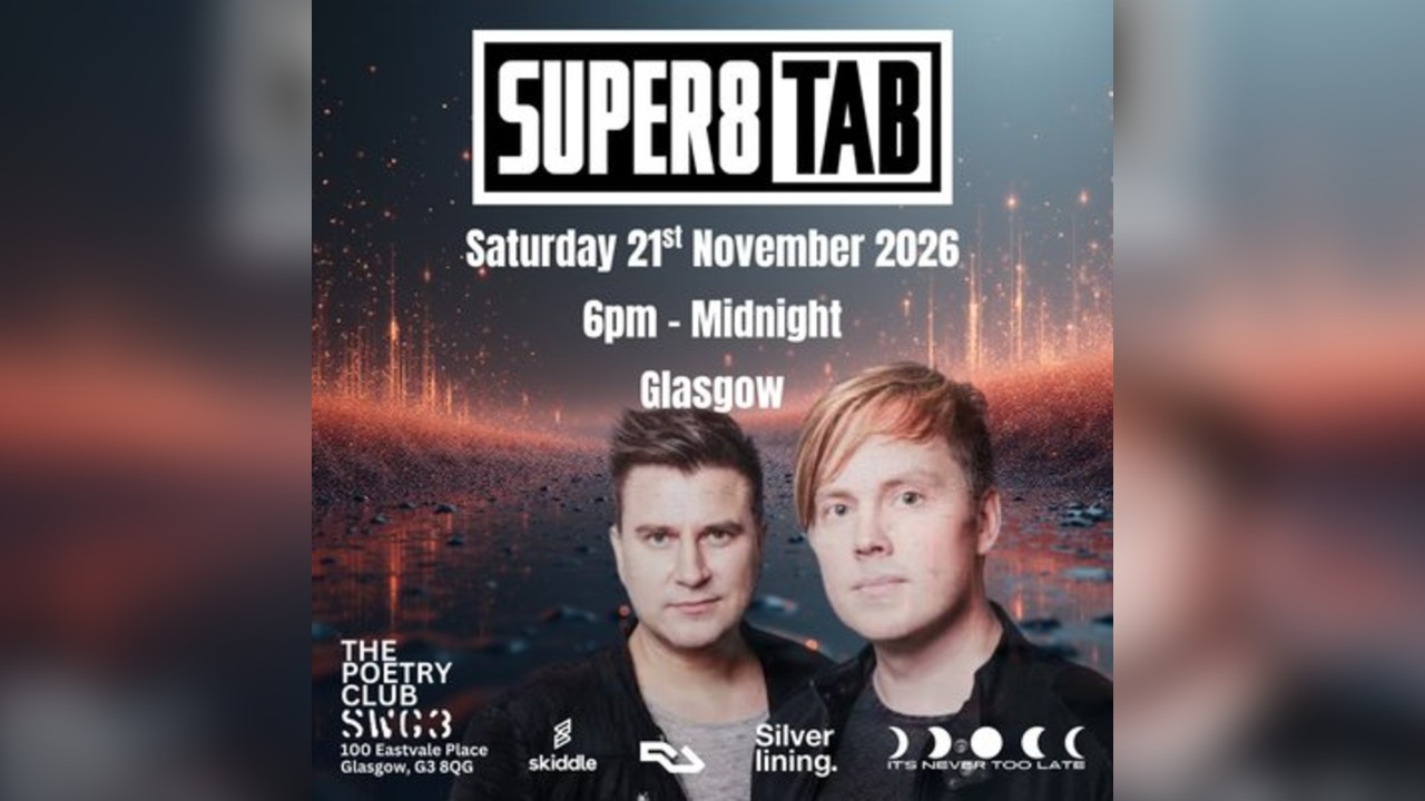 It's Never Too Late Presents: Super8 & Tab
