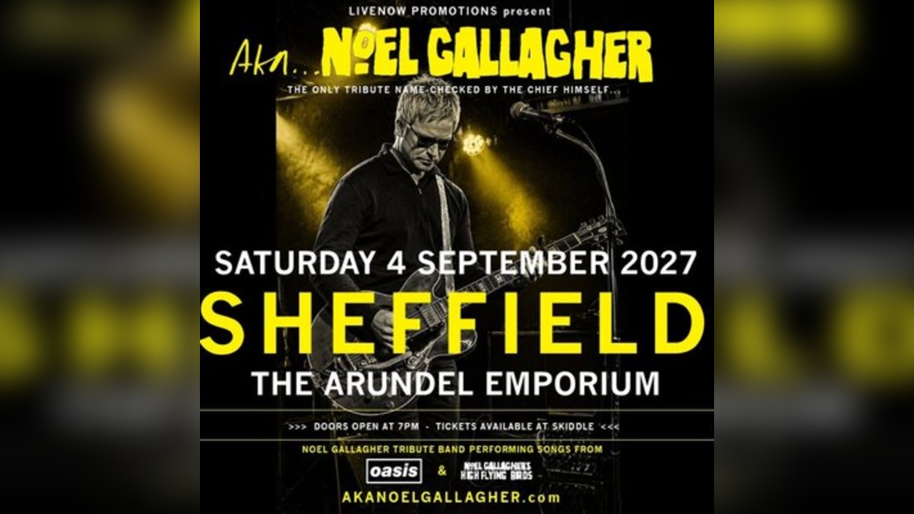 AKA Noel Gallagher - Arundel Emporium - Sheffield