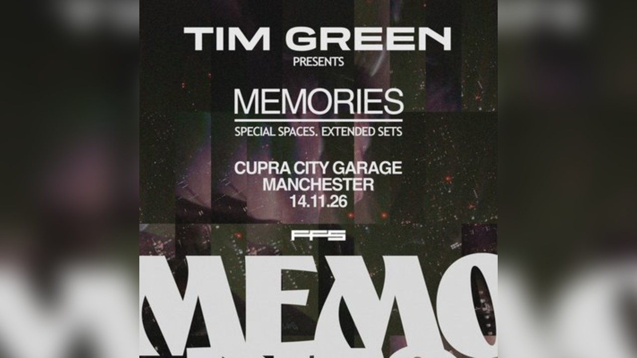 Tim Green Presents: Memories - Manchester