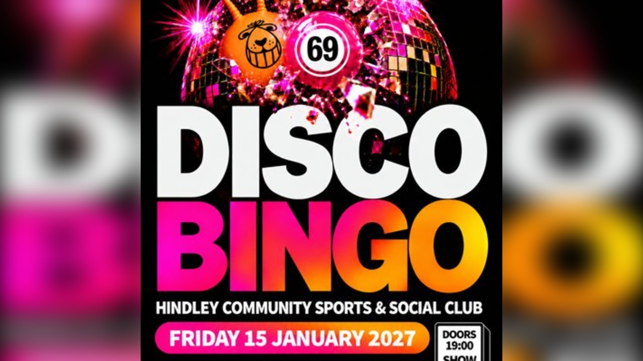 Disco Bingo at Hindley Community Sports & Social Club