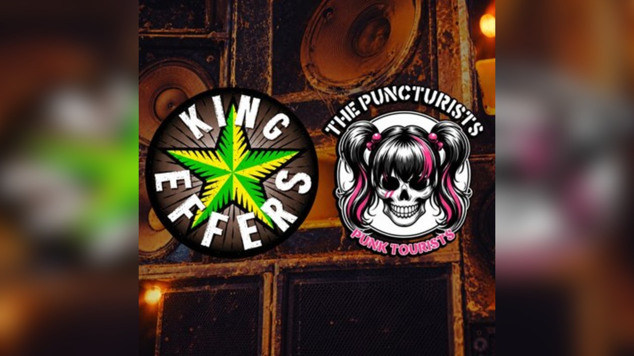 King Effers + Puncturists - FREE EVENT NO TICKET NEEDED