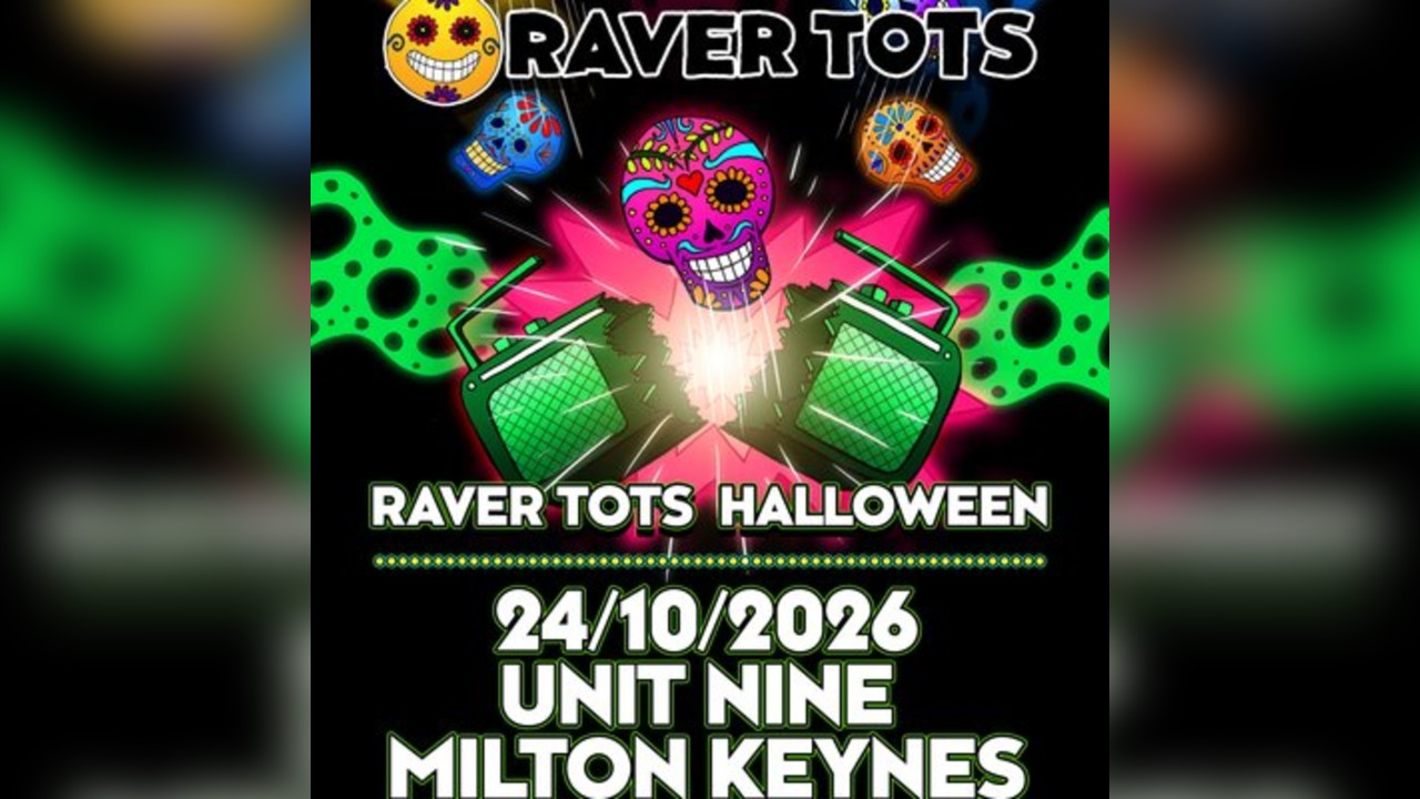 Raver Tots Halloween Party Milton Keynes - Later Slot