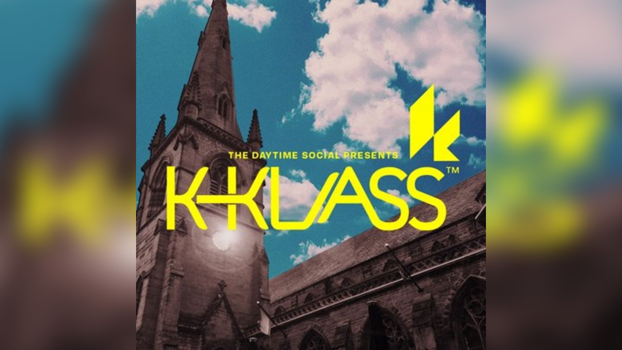 The Daytime Society presents K Klass