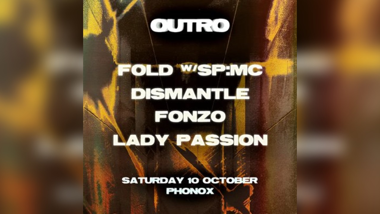 Outro: Fold w/ SP:MC, Dismantle, Fonzo, Lady Passion