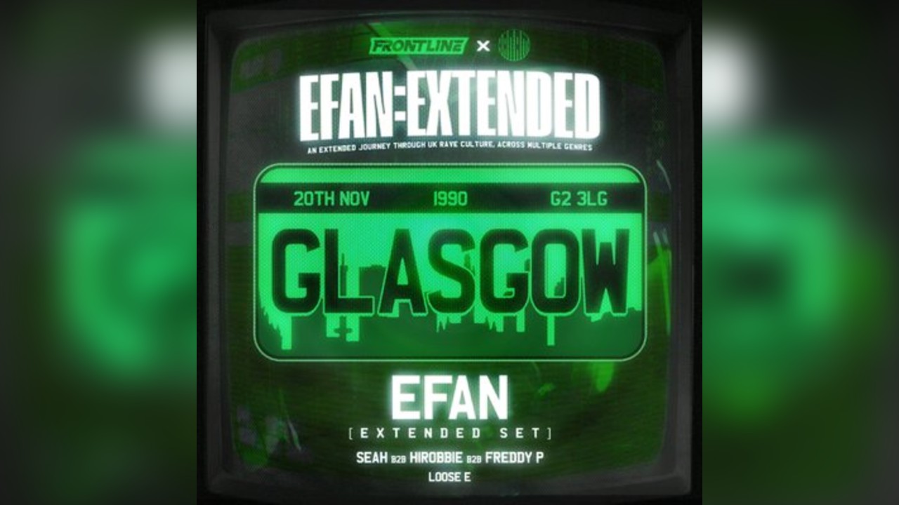 EFAN:EXTENDED [Glasgow]