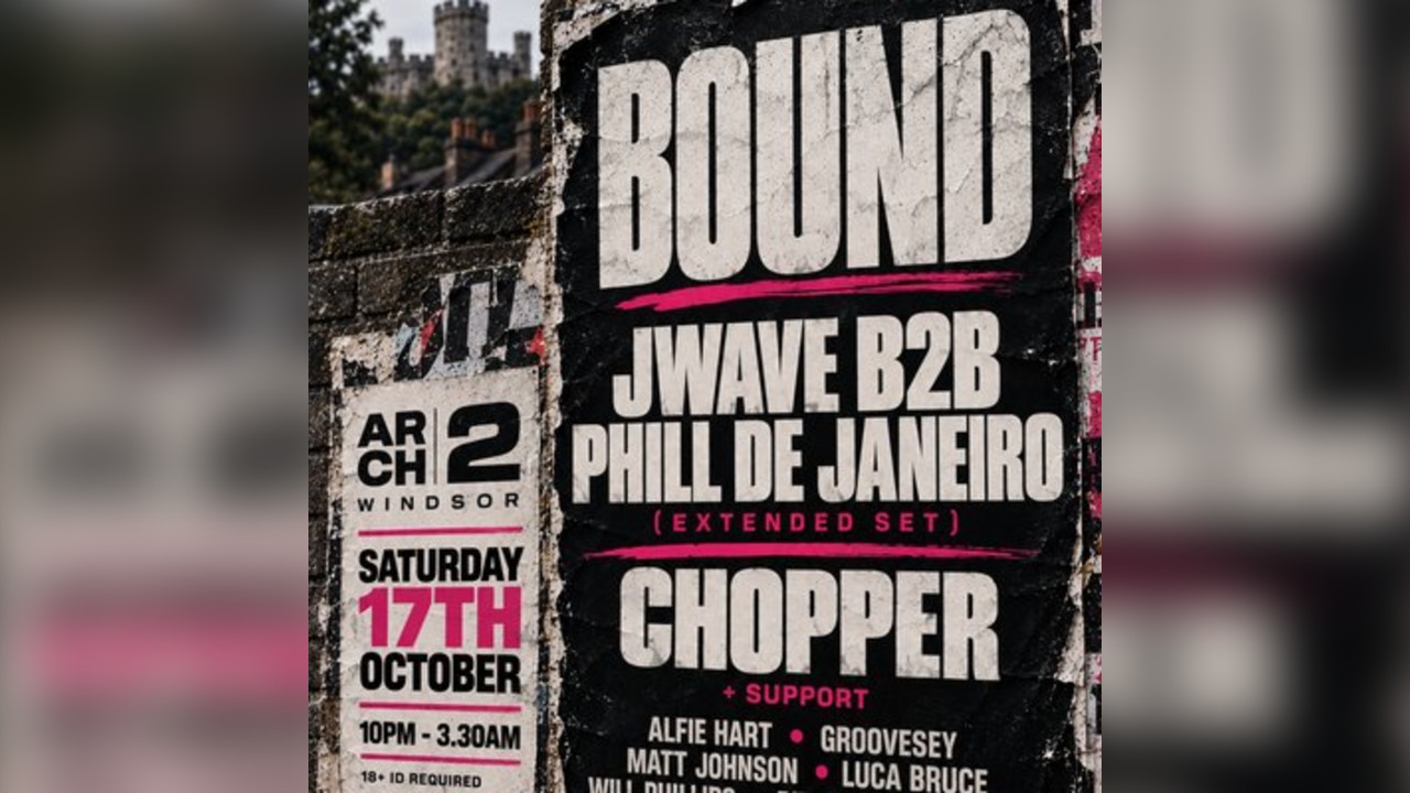 Bound Presents Jwave B2B Phill De Janeiro + Chopper