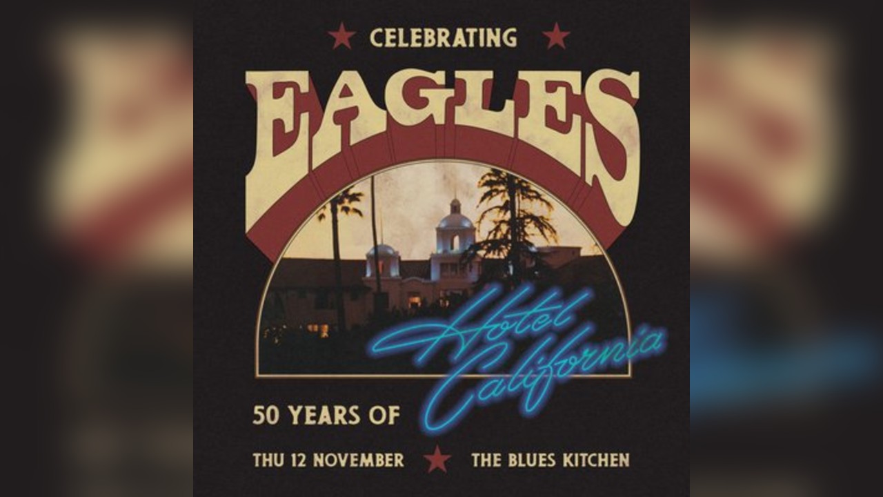 Celebrating Eagles: 50 Years of Hotel California