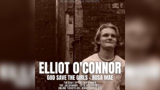 Elliot O'Connor With Special Guests