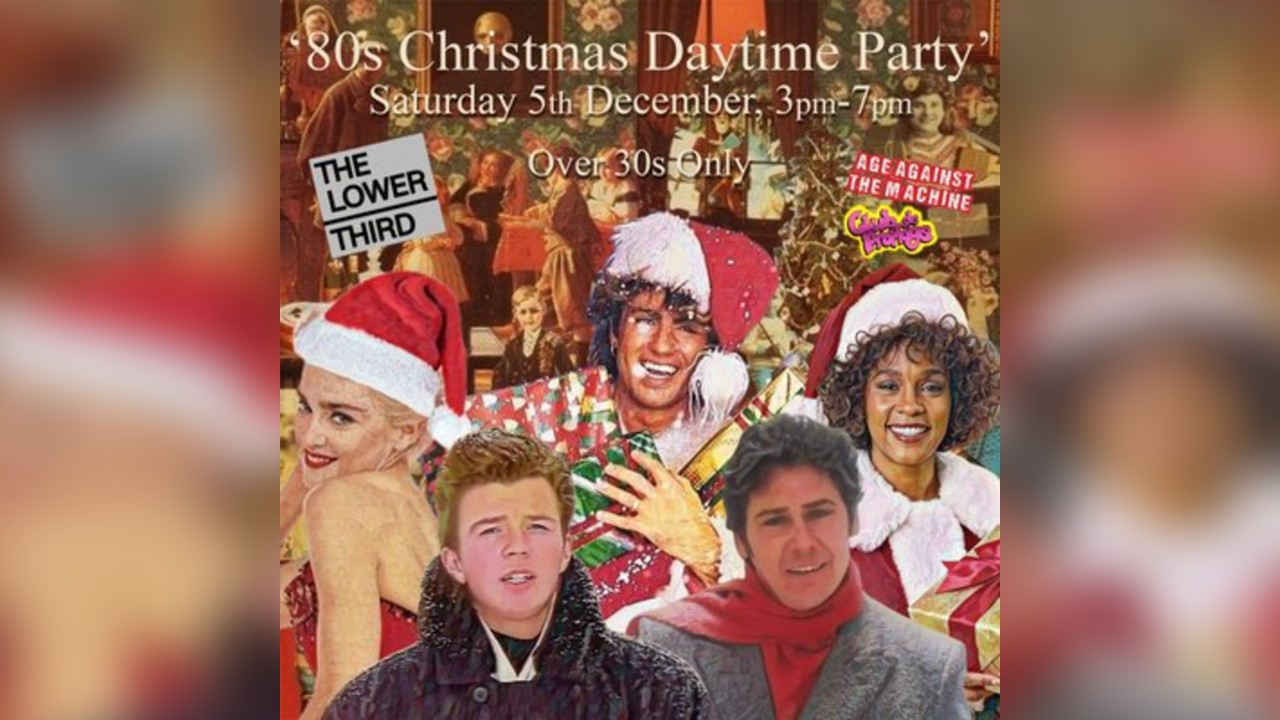 80s XMAS DAYTIME PARTY: Age Against The Machine (30+), 3pm-7pm
