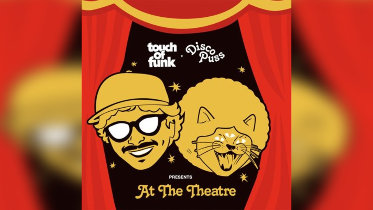 DISCO PUSS presents 'Touch of Funk' All night Long @ the Theatre