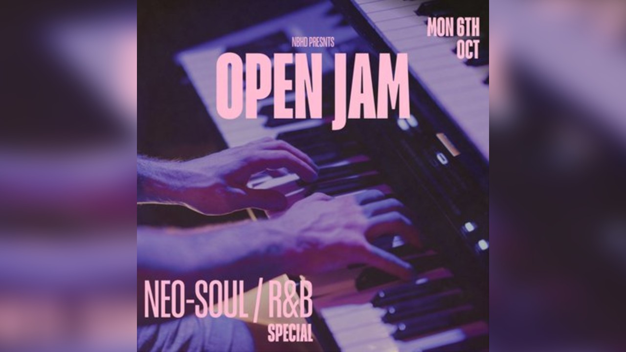 Neighbourhd Presents: NBHD Open Jam Neo-soul & R&B Special