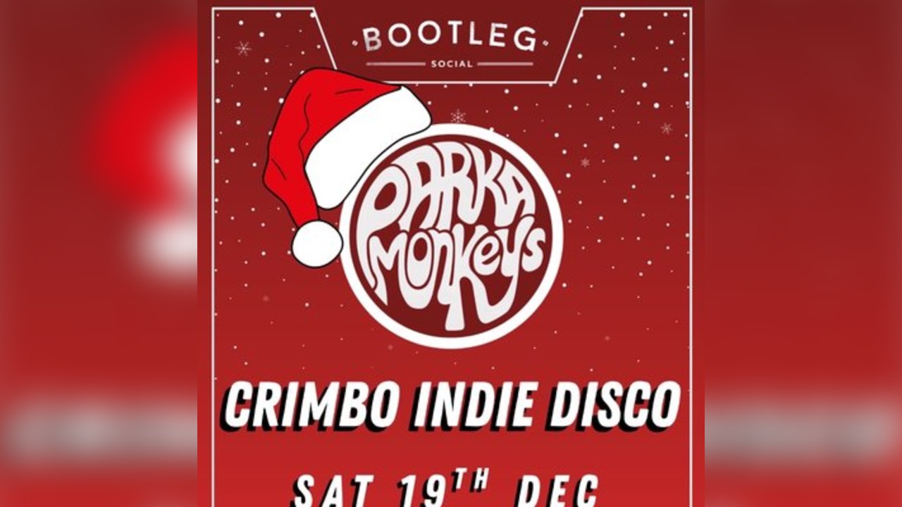 Parka Monkeys Crimbo Indie Disco