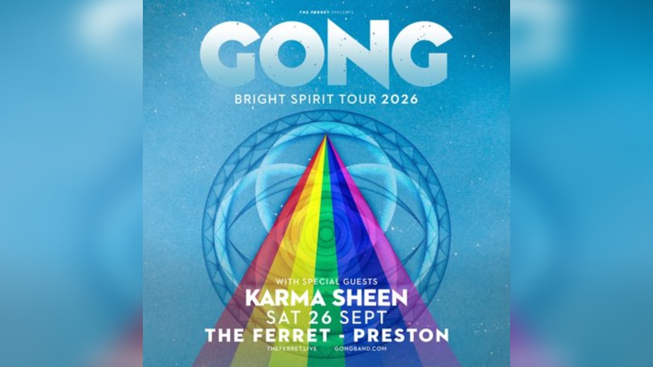 GONG - Bright Spirit Tour - with special guests Karma Sheen