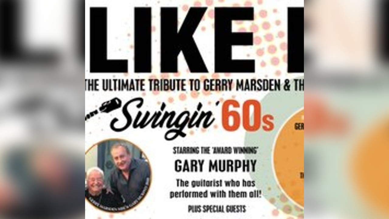 Gary Murphy's 'I LIKE IT' - The Ultimate Tribute to the 60s