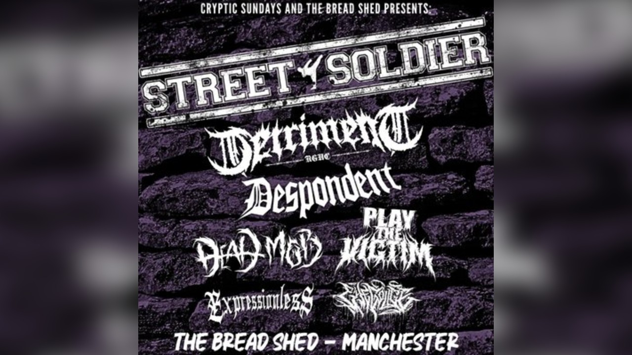 STREET SOLDIER - The Bread Shed, Manchester