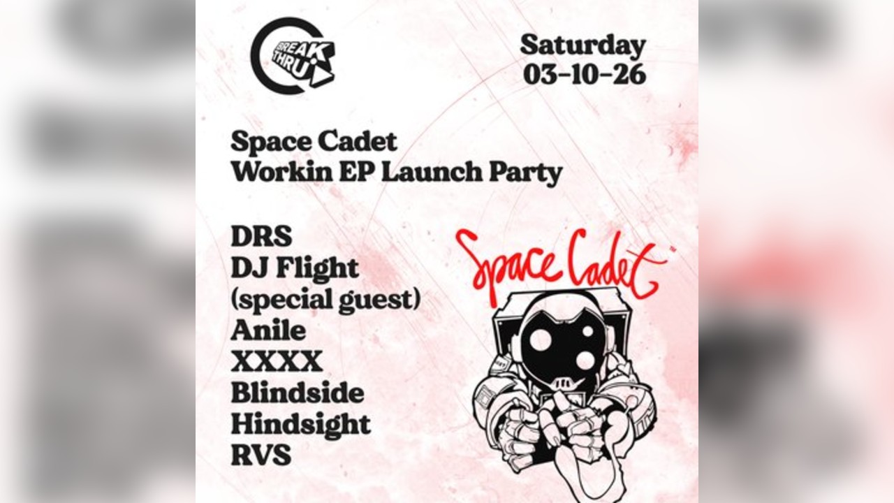 Break Thru x Space Cadet - DJ Flight, DRS, Anile + mtba
