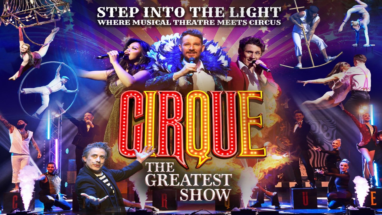 Cirque - The Greatest Show Reimagined