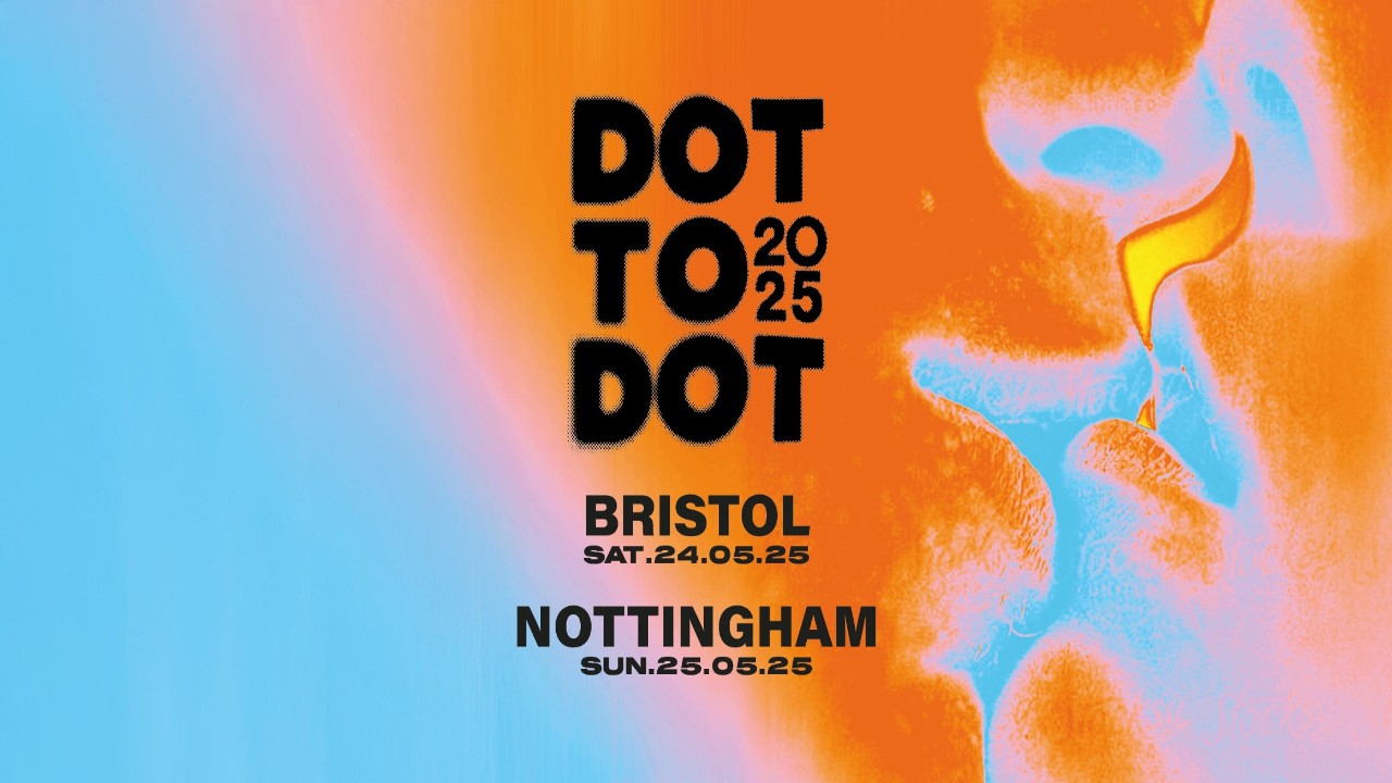 Dot To Dot Festival on Sat, 24th May 2025 12:00