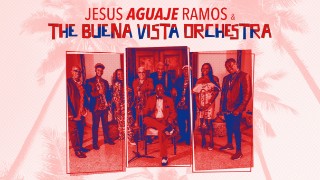 Jesús Aguaje Ramos & Buena Vista Orchestra